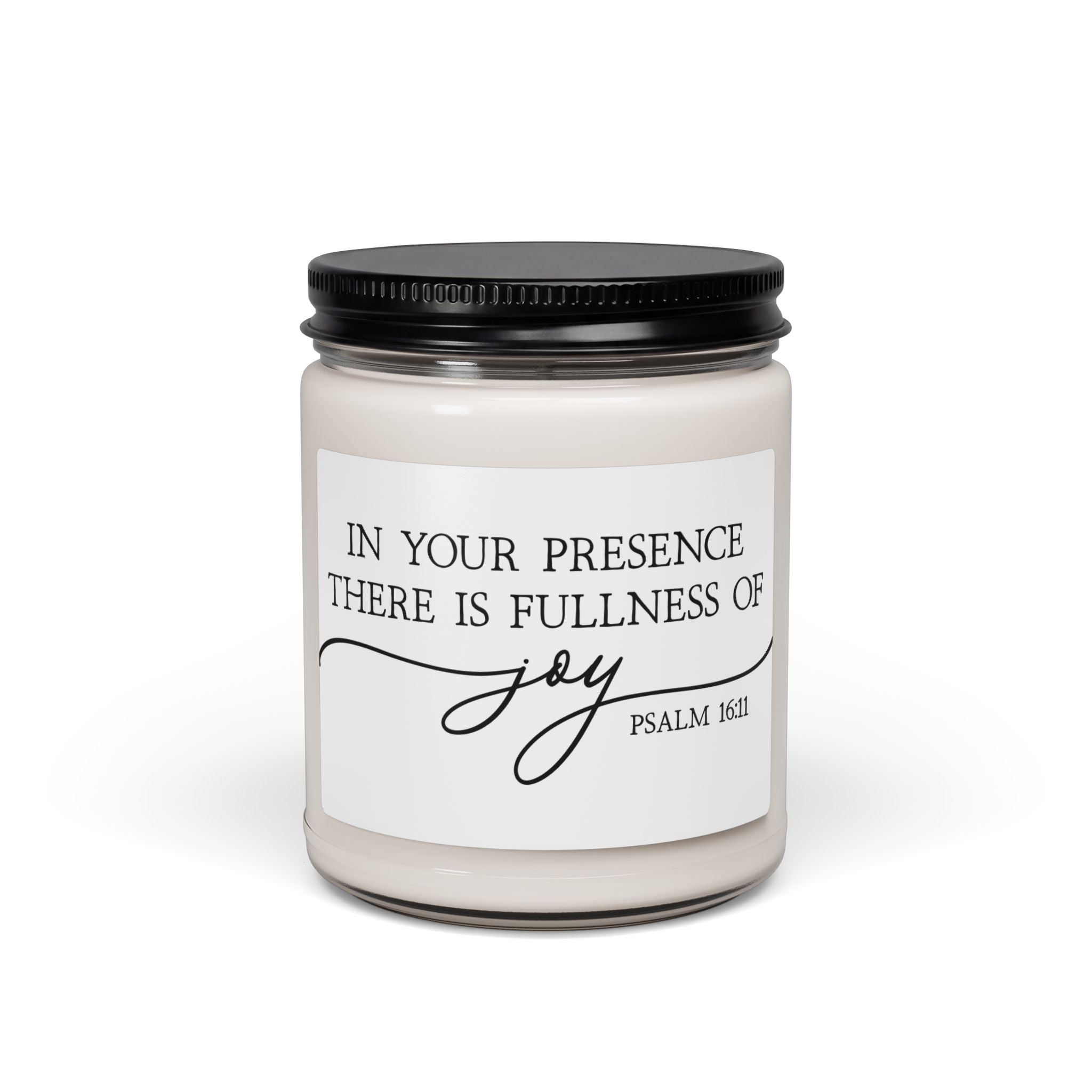 Psalm 16:11 Soy Candle — "In Your Presence There Is Fullness of Joy" Scented 9oz