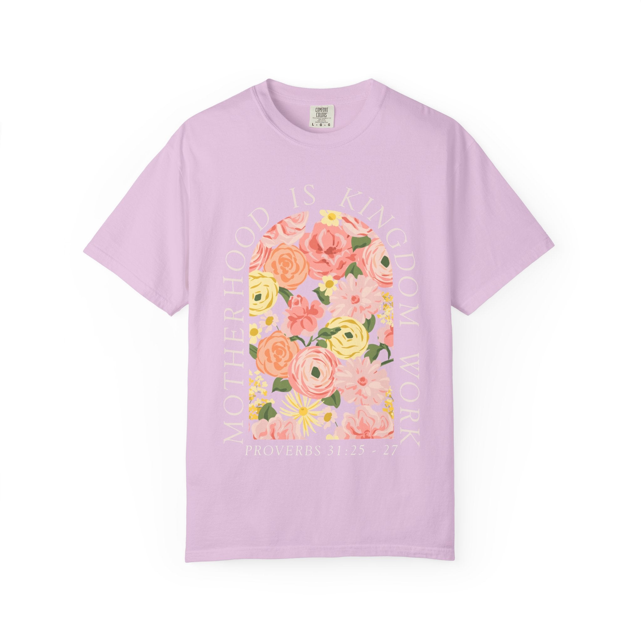 Motherhood Floral T-Shirt — "Motherhood Is Kingdom Work" (Proverbs 31:25-27)