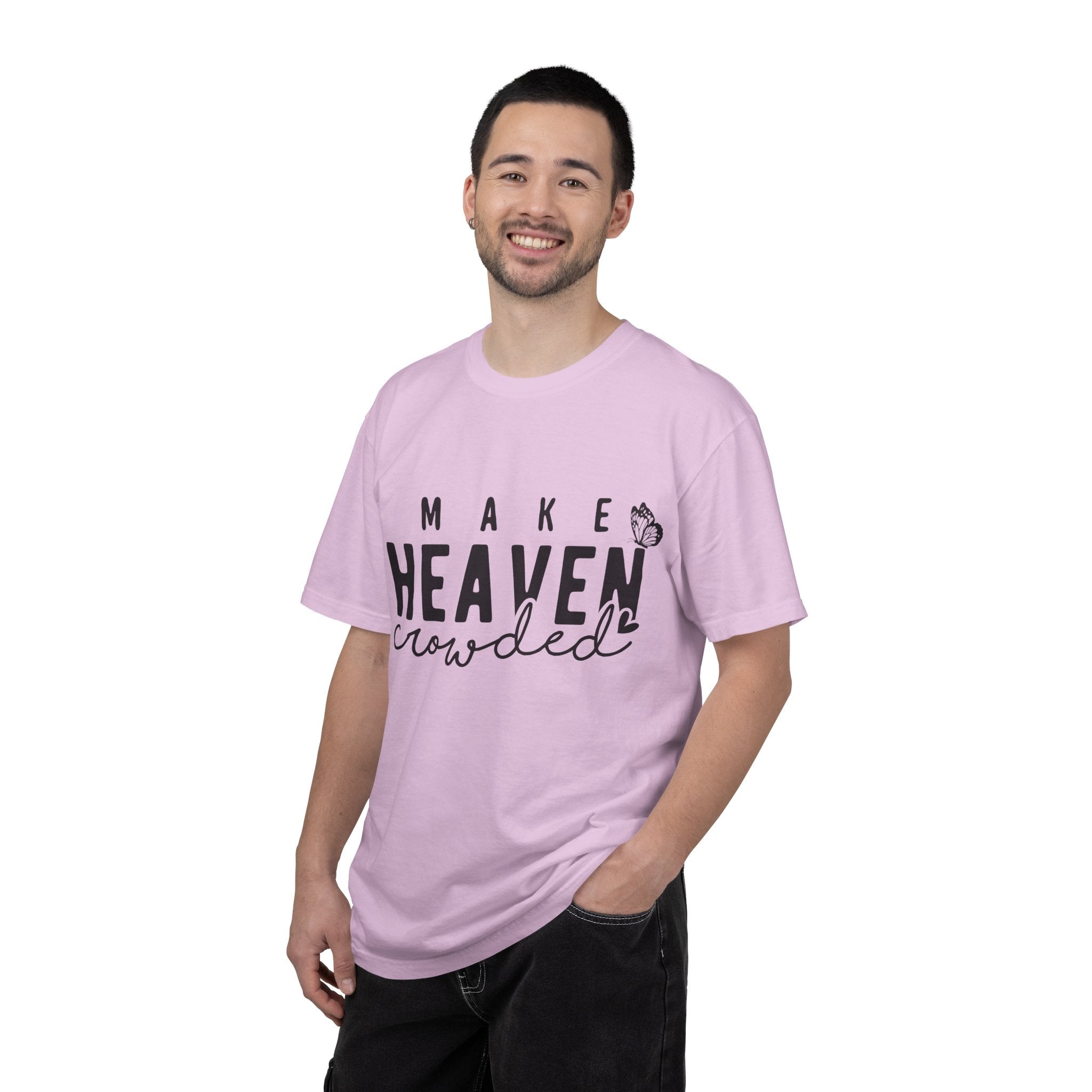 Make Heaven Crowded T-Shirt – Christian Faith Graphic Tee