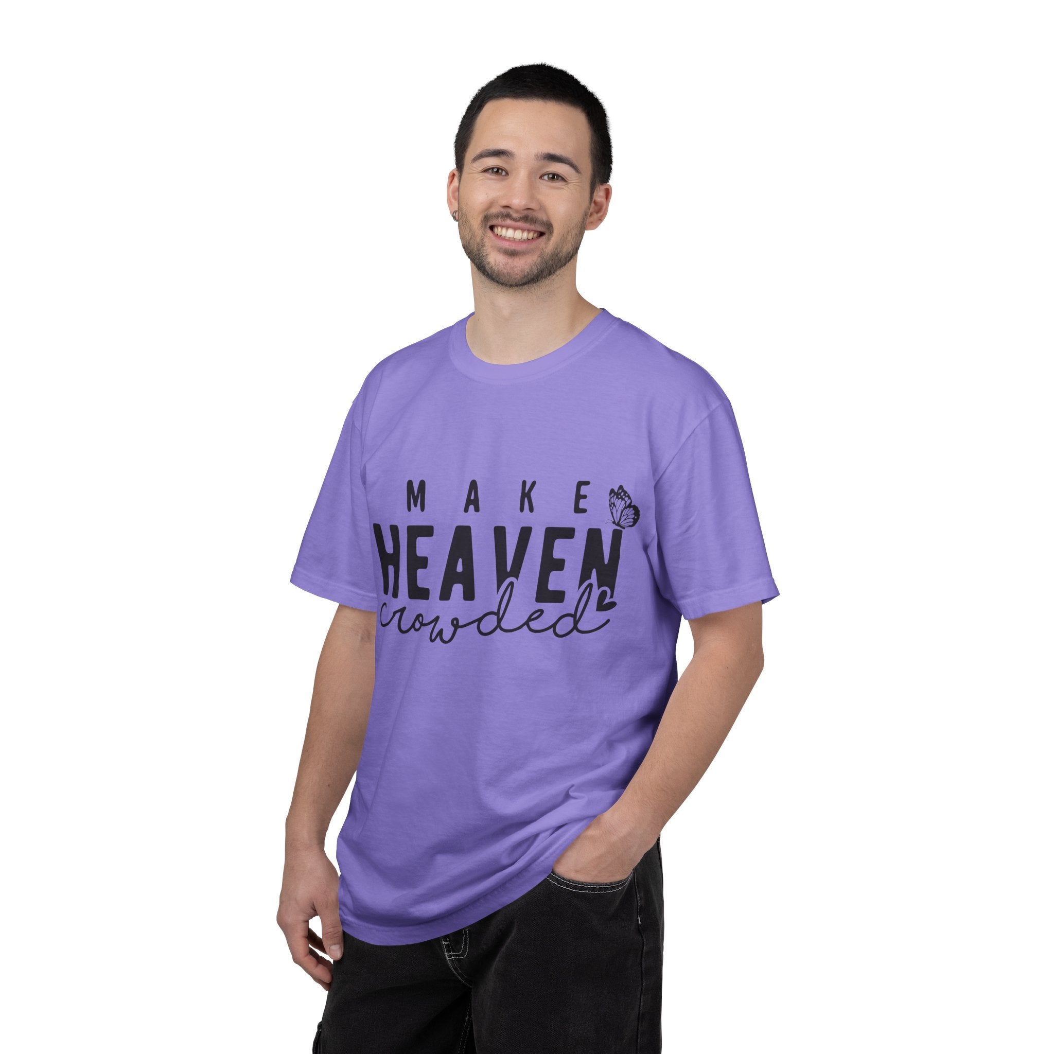Make Heaven Crowded T-Shirt – Christian Faith Graphic Tee