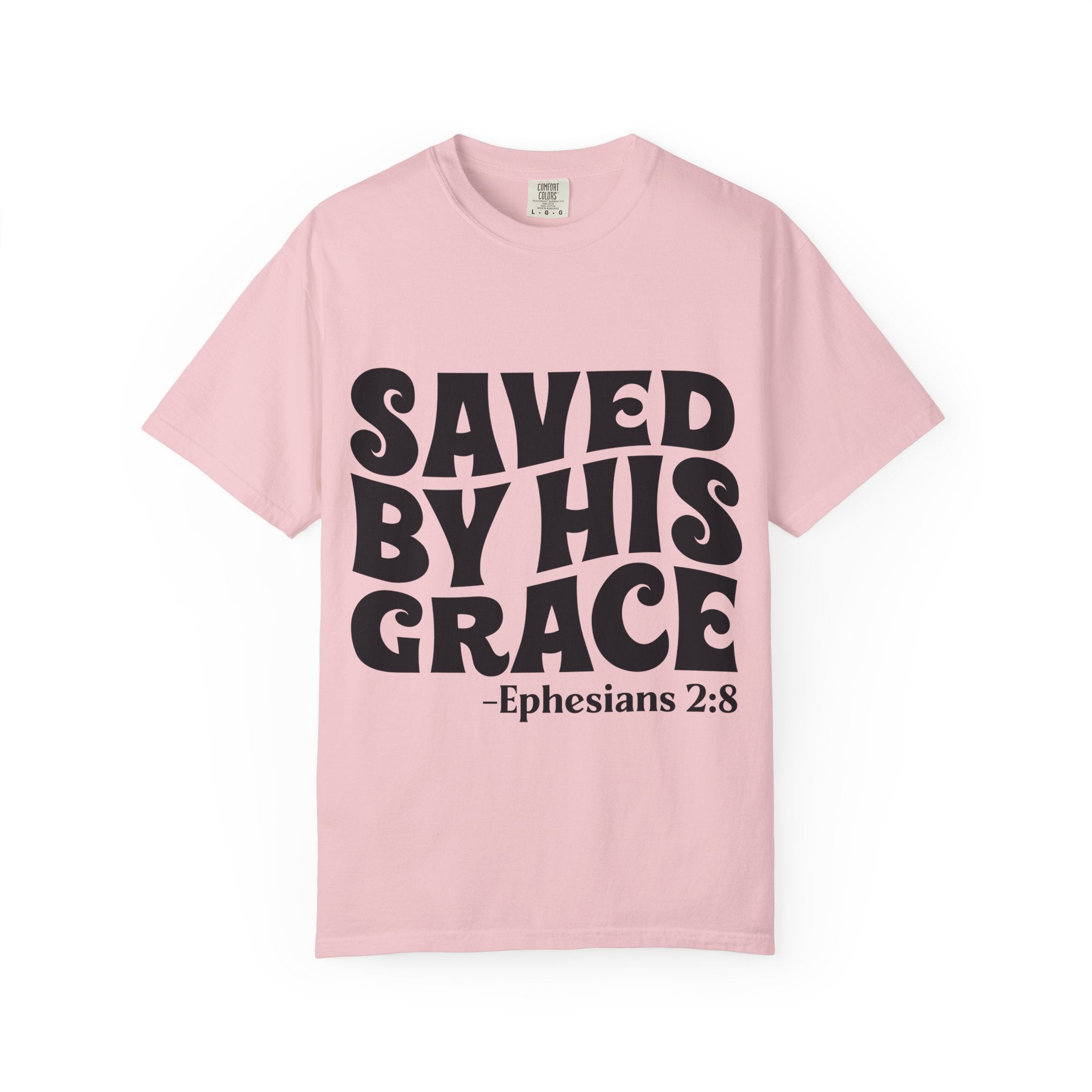 Saved By His Grace T-Shirt — Ephesians 2:8 Christian Faith Tee