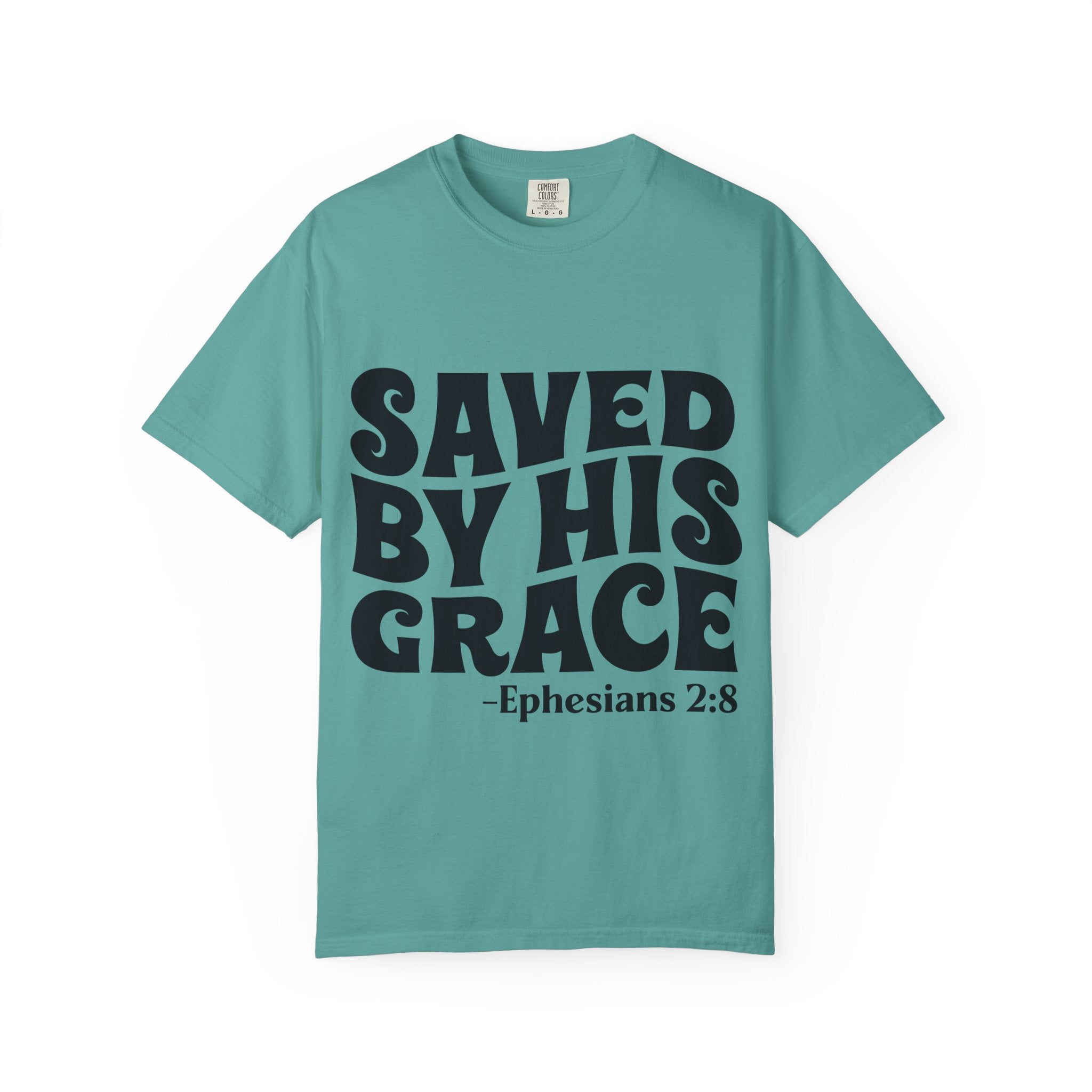 Saved By His Grace T-Shirt — Ephesians 2:8 Christian Faith Tee