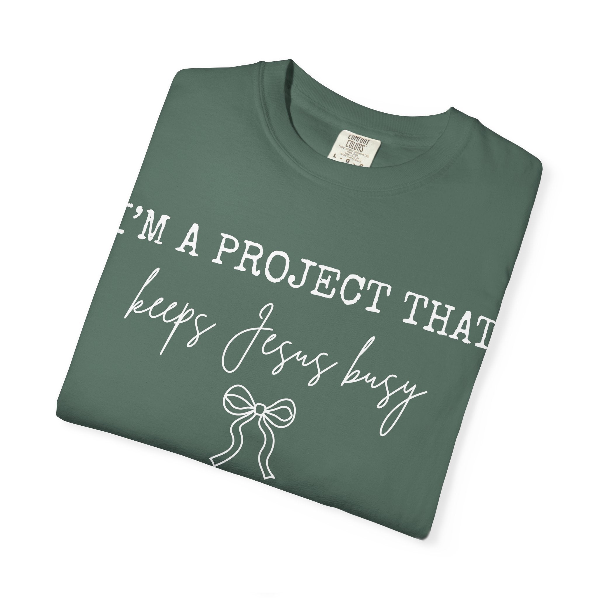 I'm a Project That Keeps Jesus Busy T-Shirt