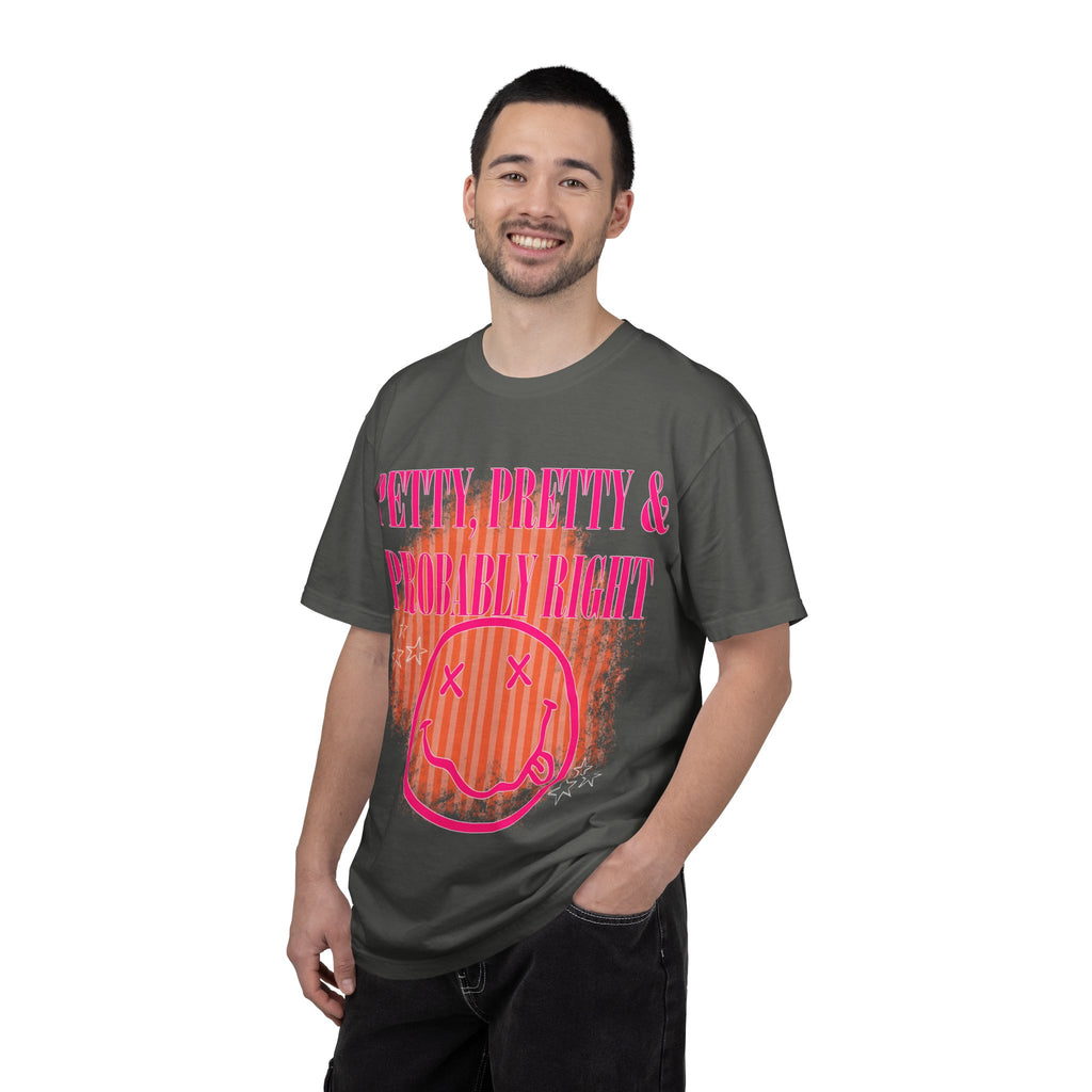 Petty, Pretty & Probably Right T-Shirt