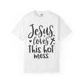 Jesus Loves This Hot Mess T-Shirt — Funny Christian Faith Tee