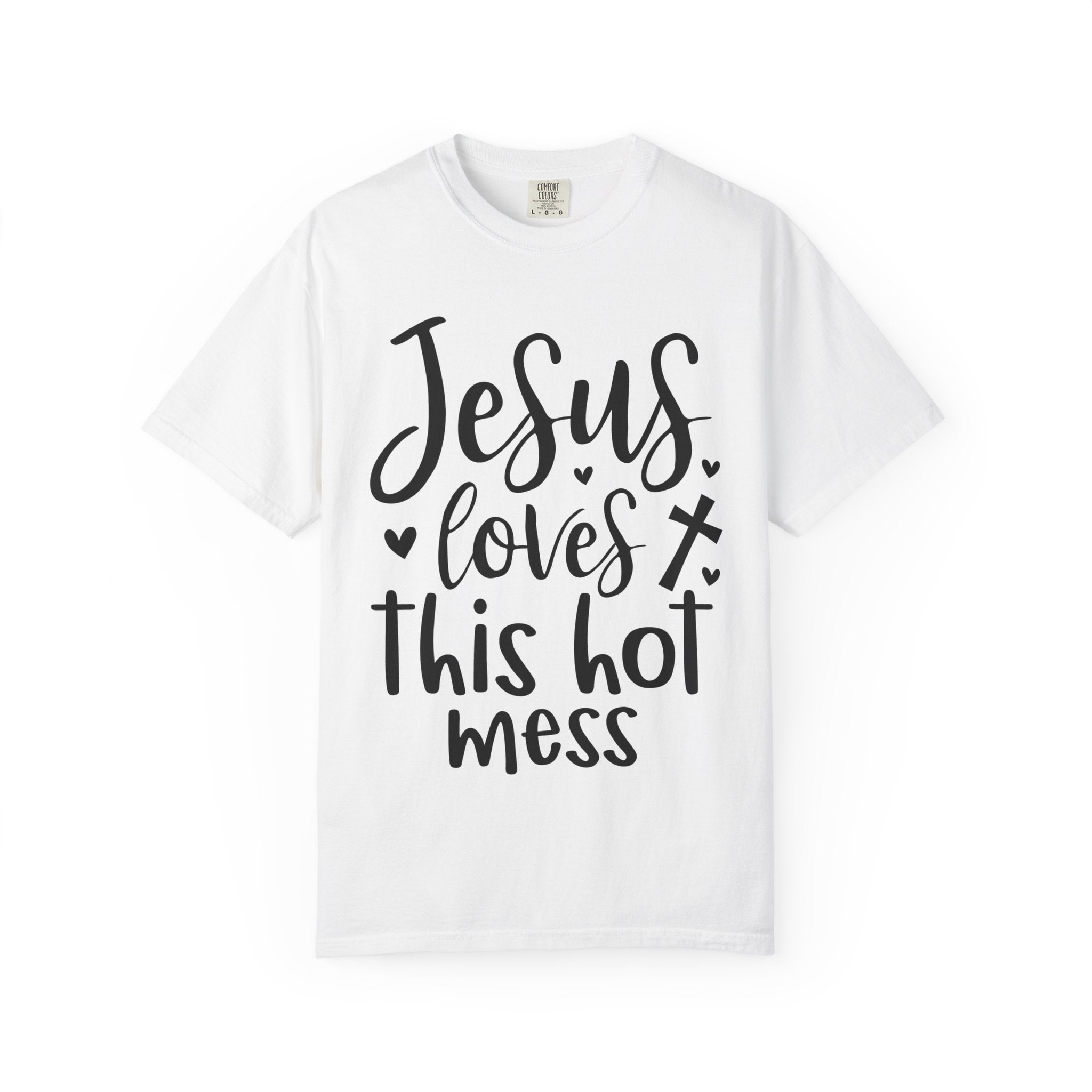 Jesus Loves This Hot Mess T-Shirt — Funny Christian Faith Tee