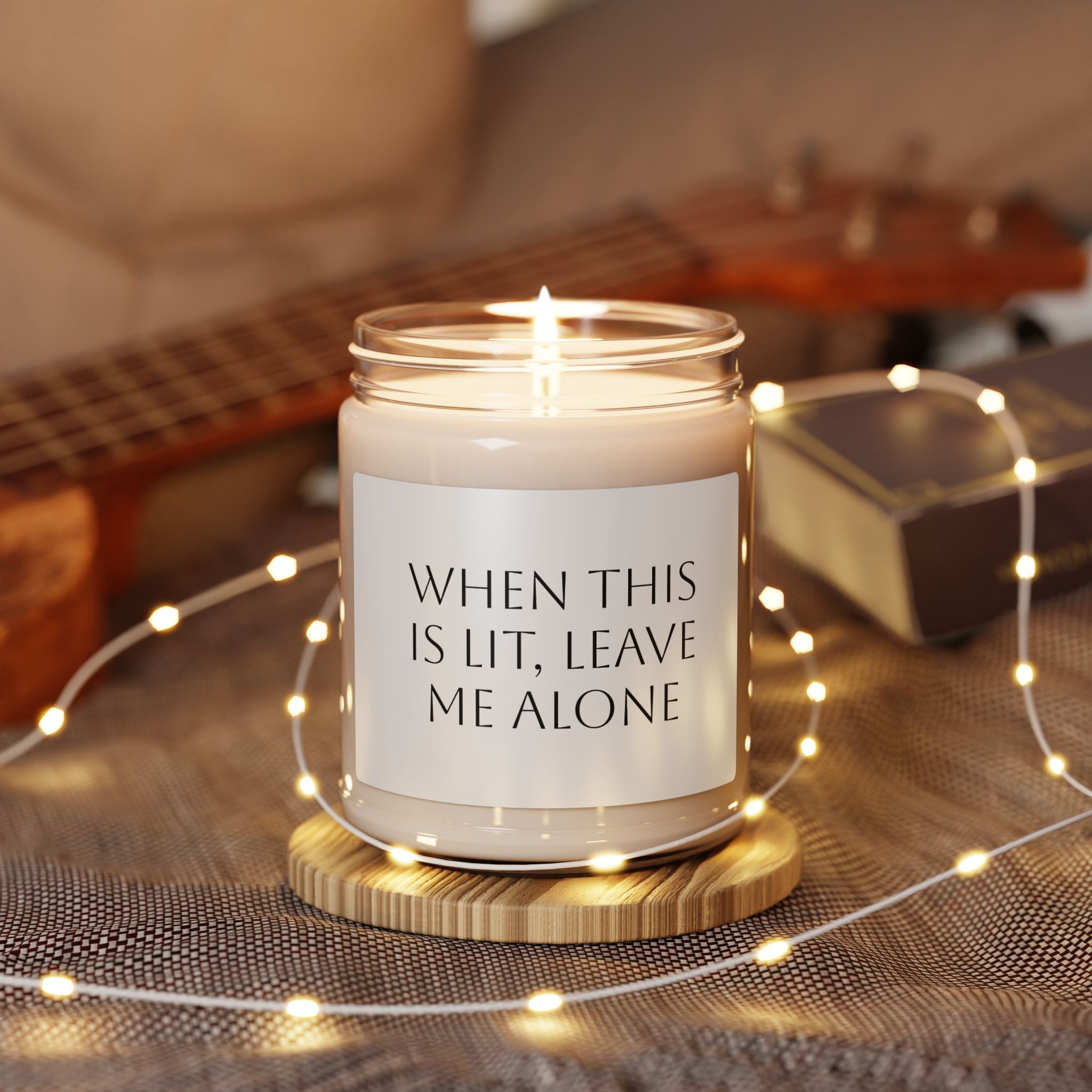 When This Is Lit, Leave Me Alone Scented Soy Candle, 9oz