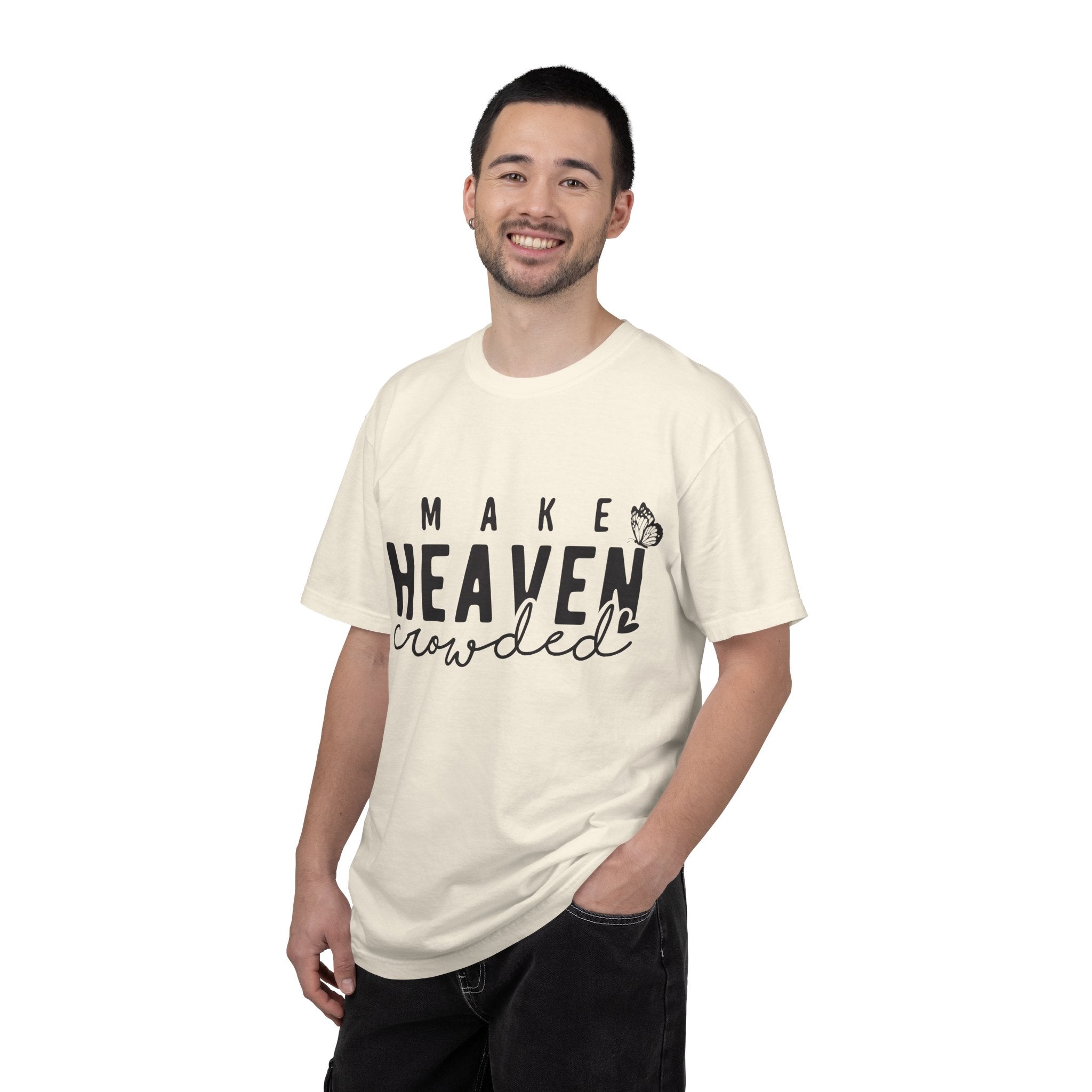 Make Heaven Crowded T-Shirt – Christian Faith Graphic Tee