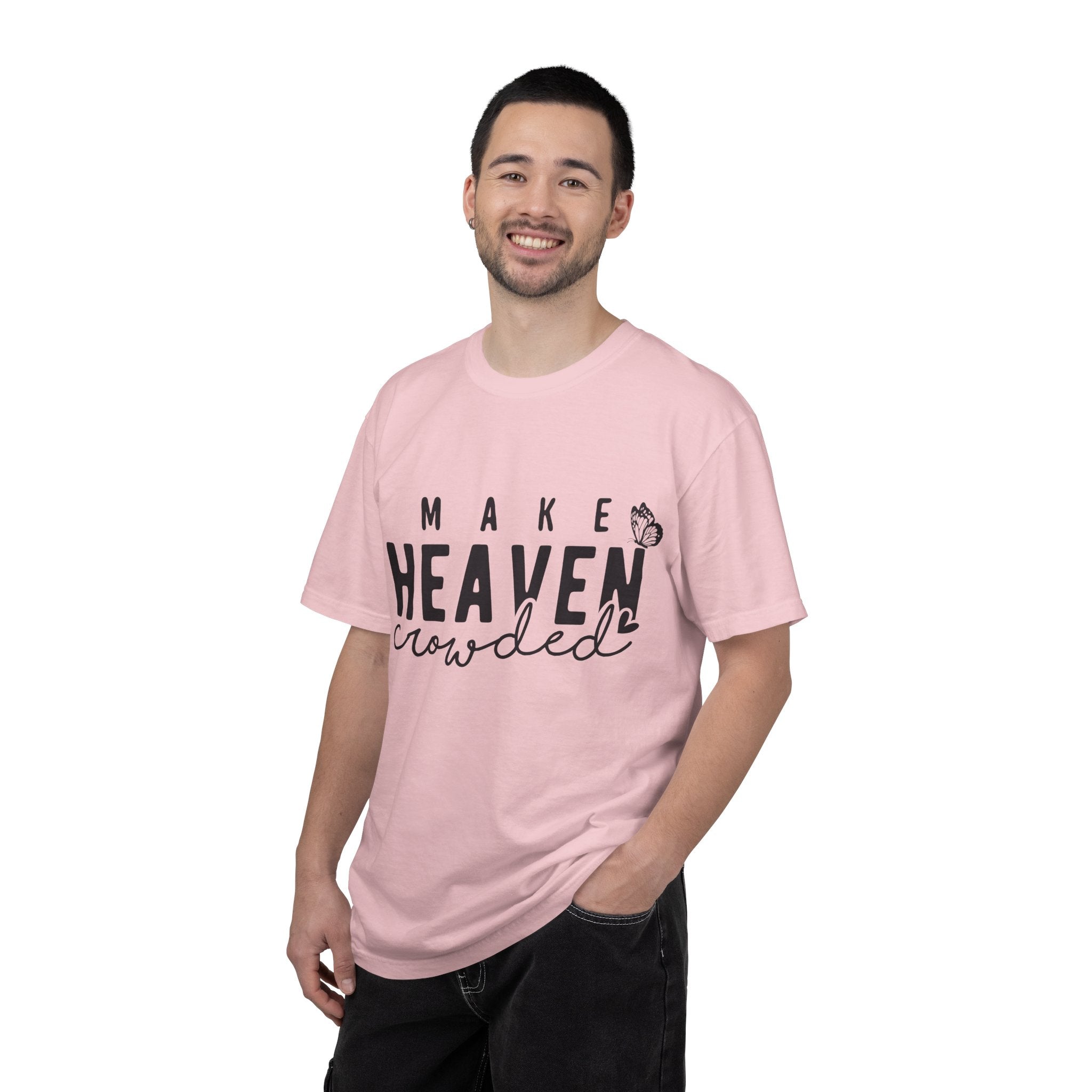 Make Heaven Crowded T-Shirt – Christian Faith Graphic Tee