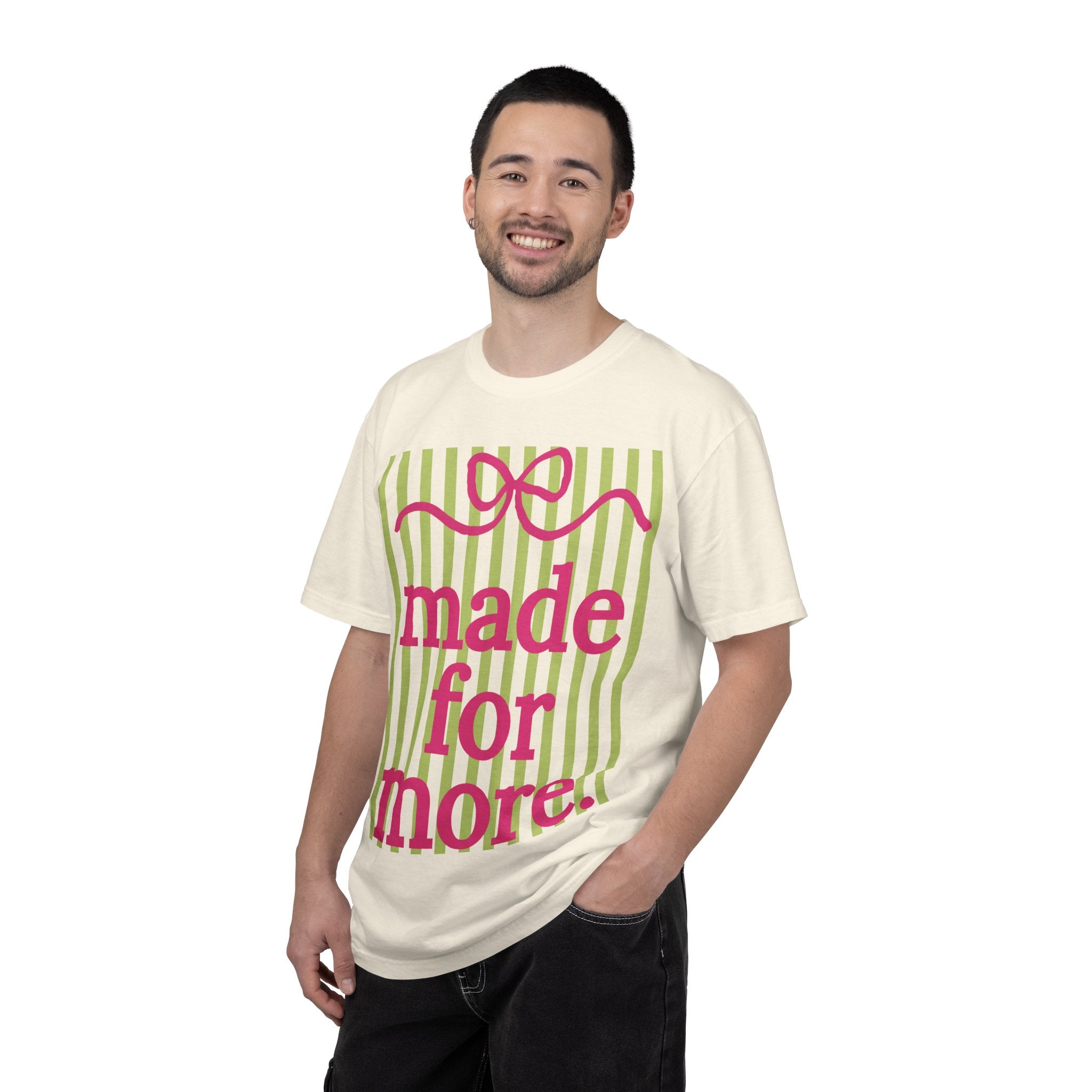 Made For More T-Shirt — Inspirational Graphic Tee