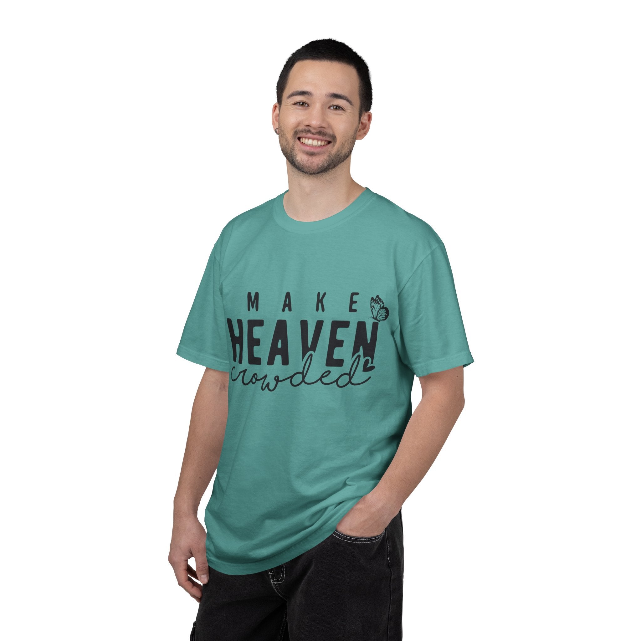 Make Heaven Crowded T-Shirt – Christian Faith Graphic Tee