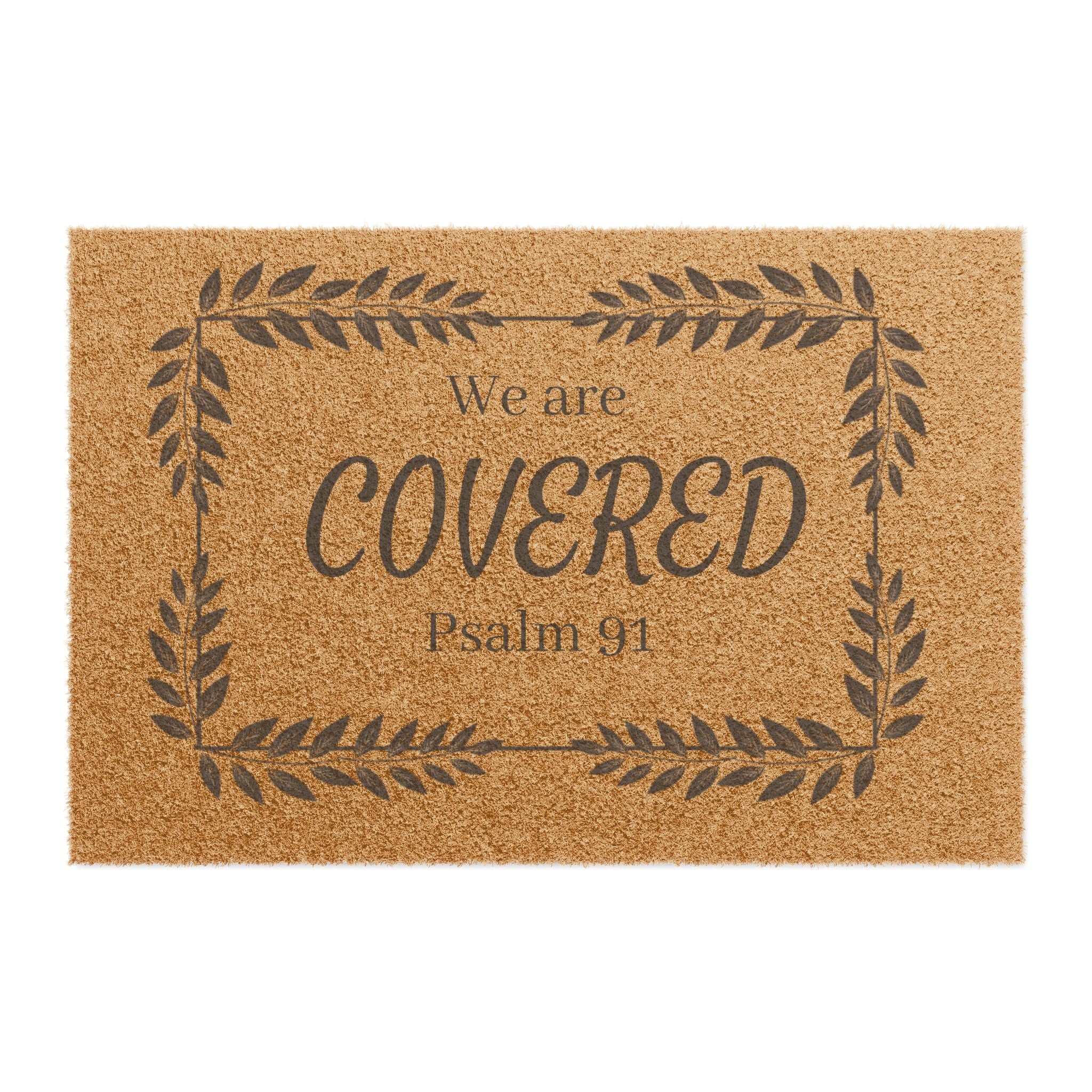 Doormat — "We Are Covered Psalm 91" Welcome Mat (Faith-Inspired, Farmhouse Leaf Border)