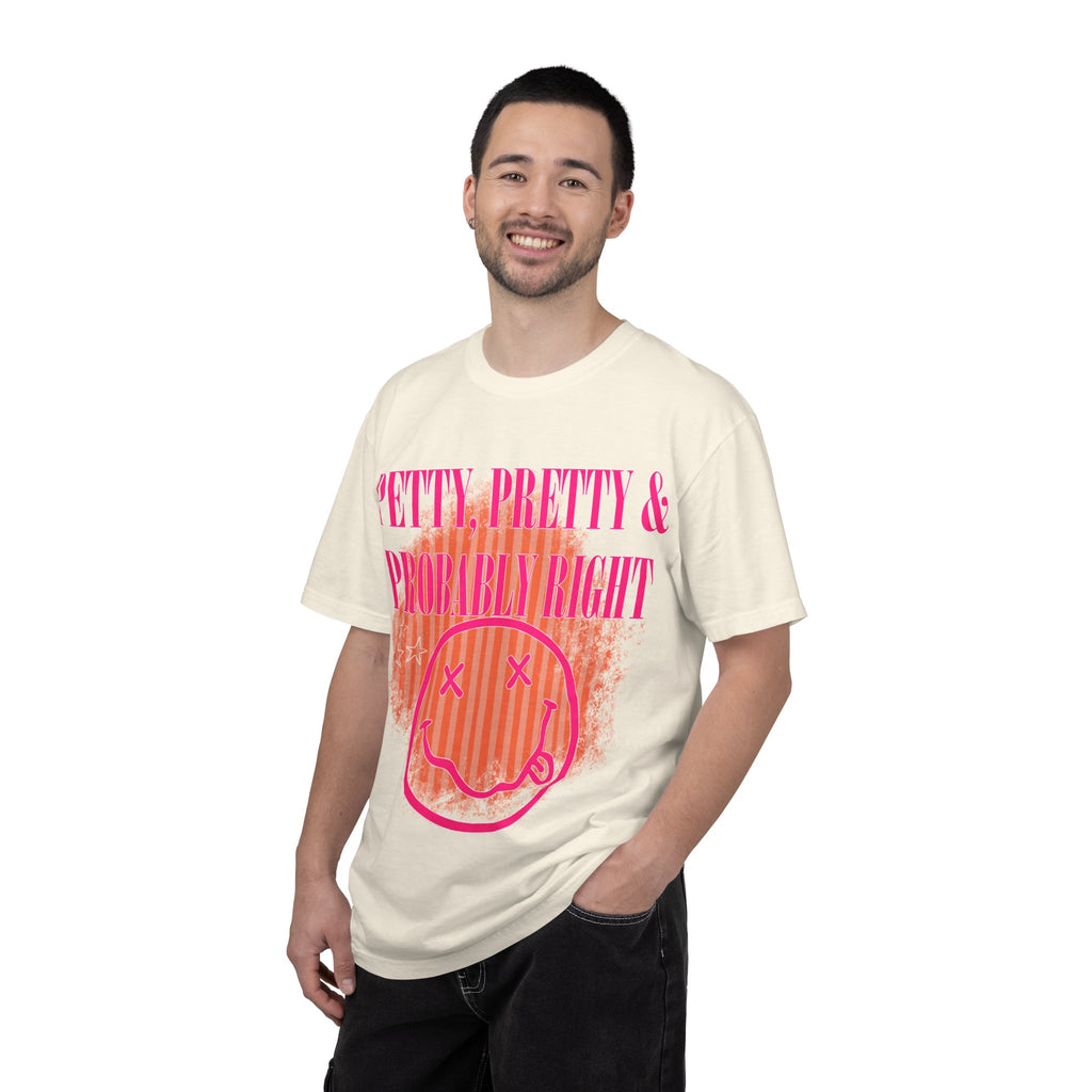 Petty, Pretty & Probably Right T-Shirt
