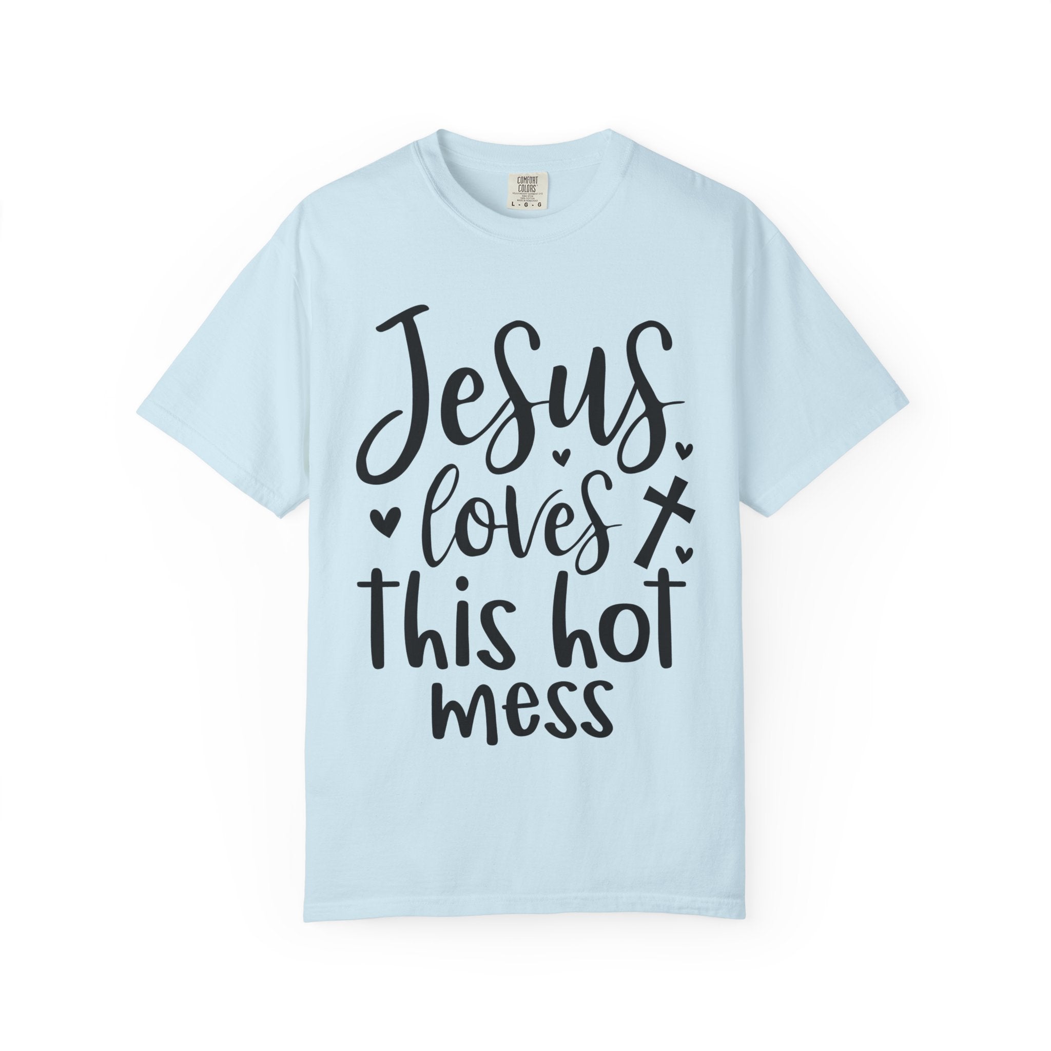 Jesus Loves This Hot Mess T-Shirt — Funny Christian Faith Tee