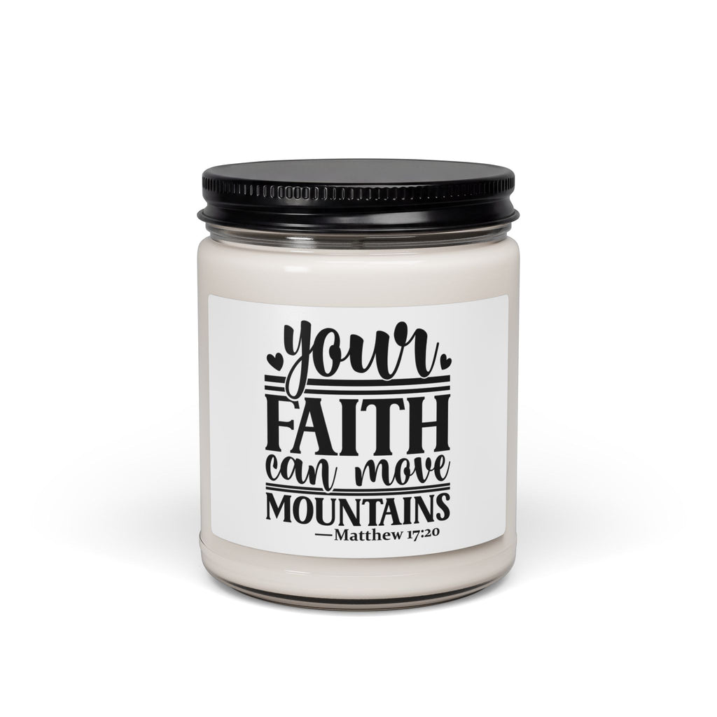 Inspirational Soy Candle - "Your Faith Can Move Mountains" (Matthew 17:20) 9oz