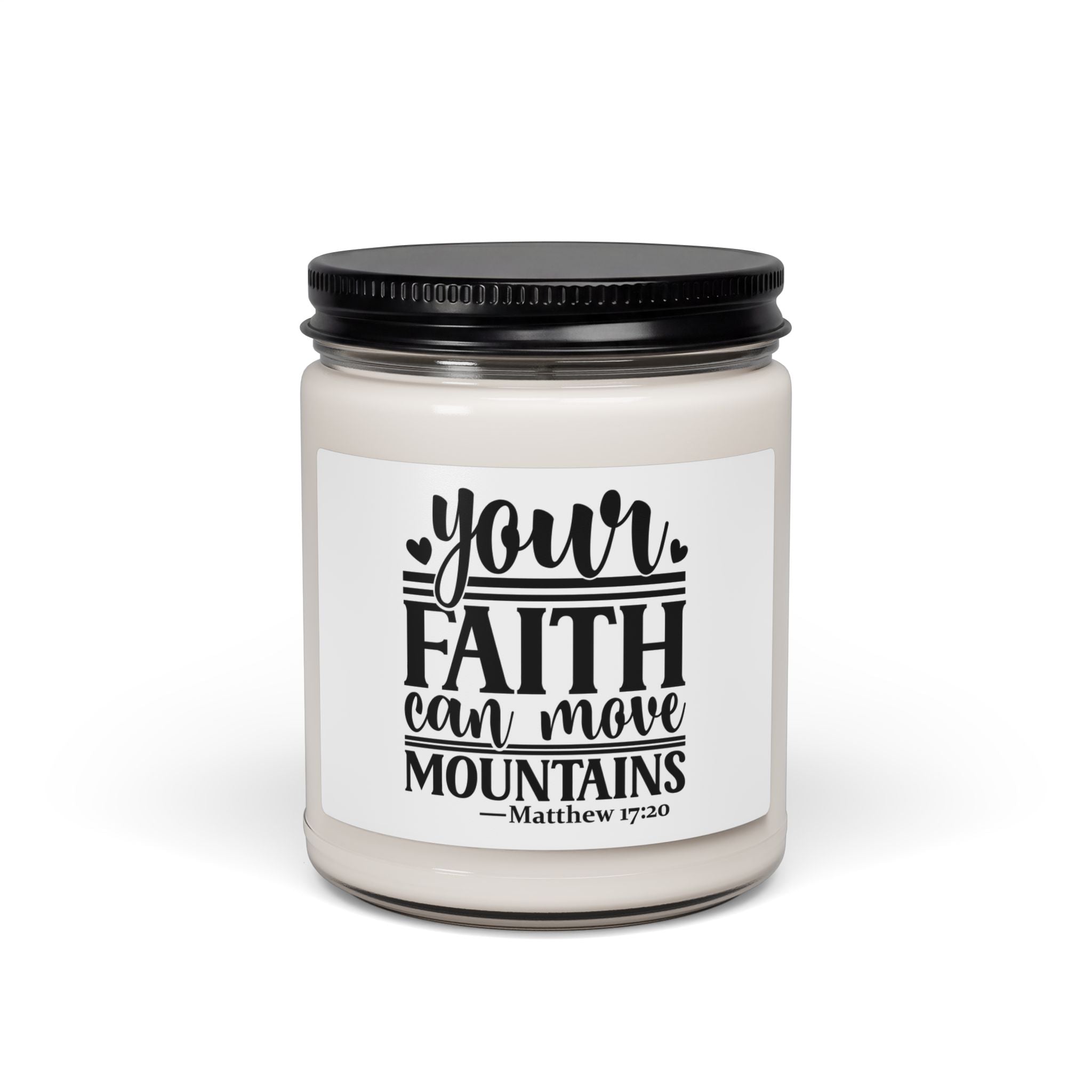 Inspirational Soy Candle - "Your Faith Can Move Mountains" (Matthew 17:20) 9oz