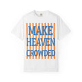 Make Heaven Crowded T-Shirt — Inspirational Faith Graphic Tee