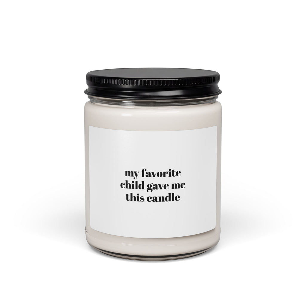 Funny 'My Favorite Child Gave Me This Candle' Scented Soy Candle - 9oz Gift