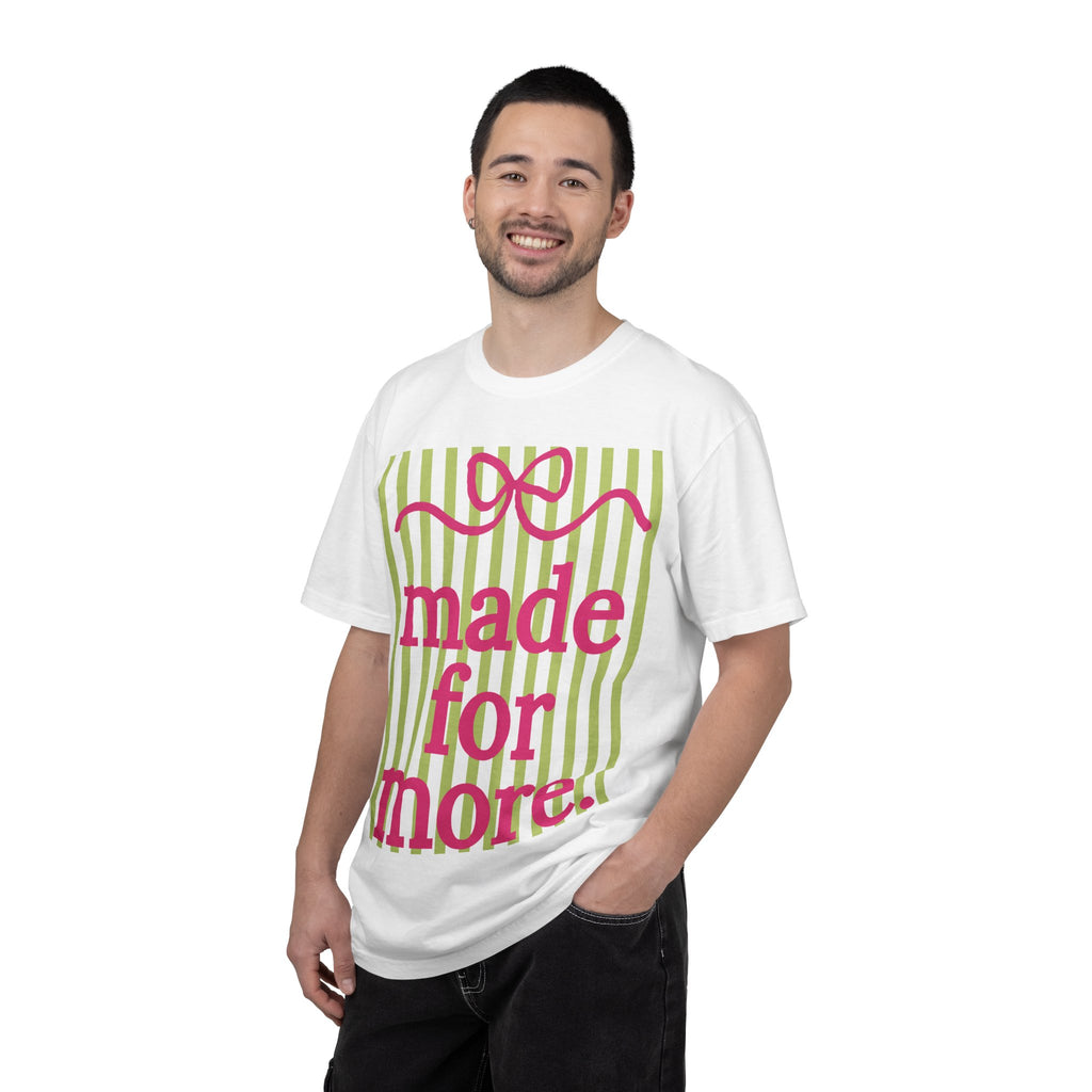 Made For More T-Shirt — Inspirational Graphic Tee